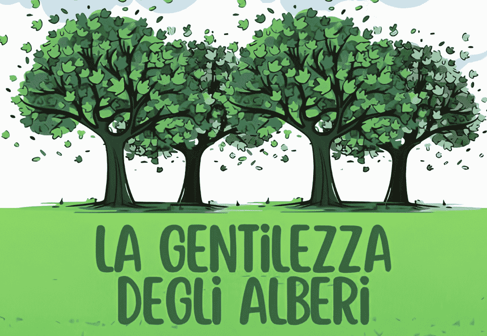 La Gentilezza Degli Alberi