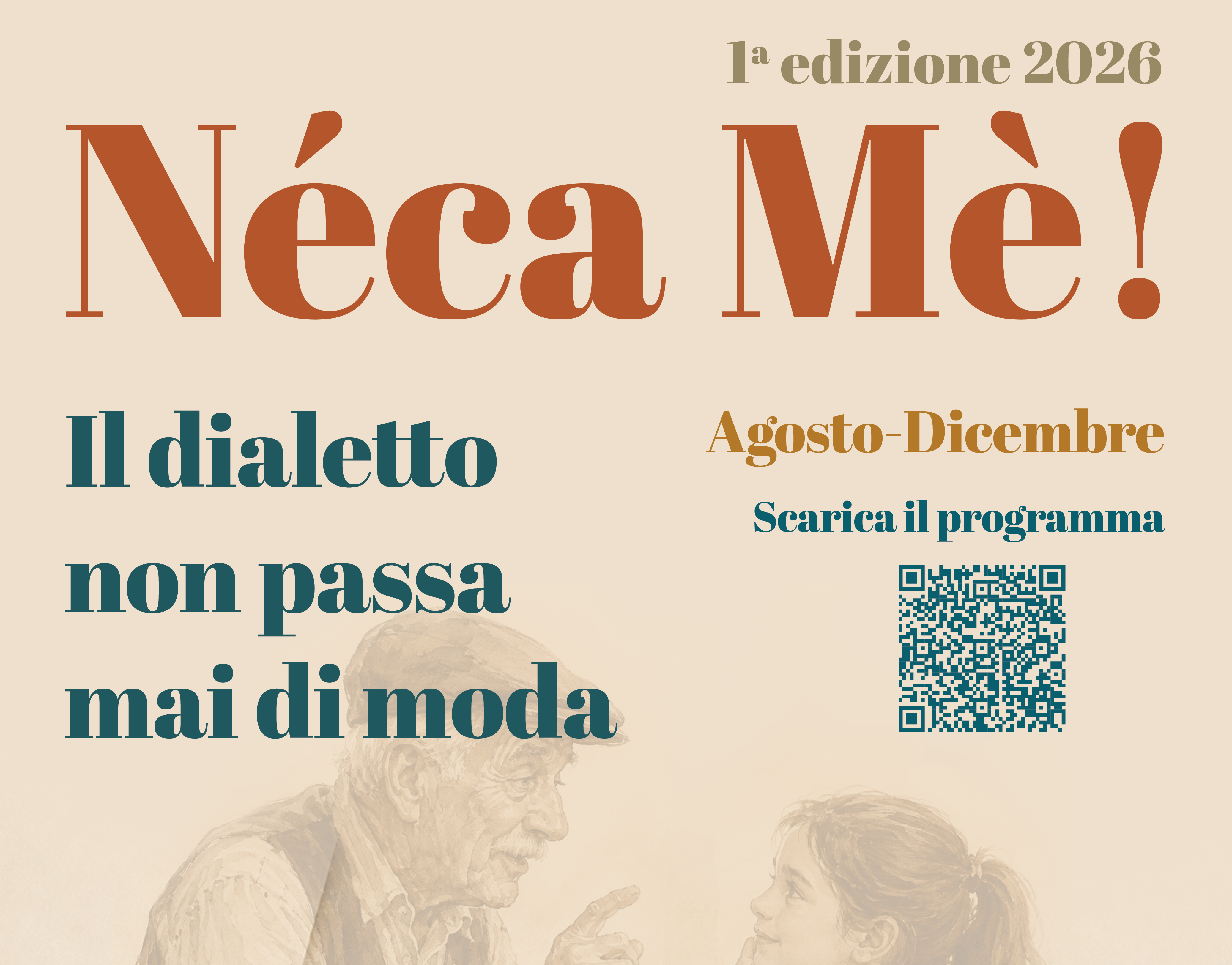 Néca mè! Il dialetto non passa mai di moda