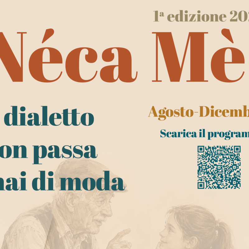 Néca mè! Il dialetto non passa mai di moda